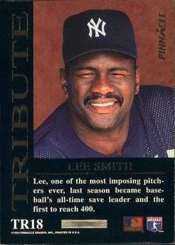 1994 Pinnacle - Tribute #TR18 Lee Smith Back