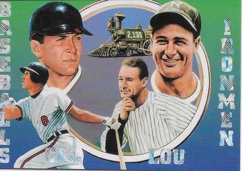 1995 Baseball Classics Baseballs Ironmen #NNO Cal Ripken / Lou Gehrig Front