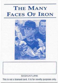 1996 The Many Faces of Iron (unlicensed) #NNO Cal Ripken Jr Back