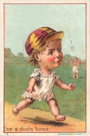 1889 Tobin Lithographs Baby Talk Series Baseball Comics (H804-1D) #NNO I'se a doe'n home. Front