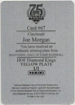 2014 Panini Hall of Fame 75th Year Anniversary - Diamond Kings Printing Plates Yellow #67 Joe Morgan Back