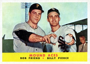 1958 Topps #334 Mound Aces (Bob Friend / Billy Pierce) Front