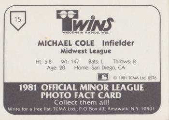 1987 TCMA Collectors Kits Reprints - 1981 Wisconsin Rapids Twins #15 Michael Cole Back