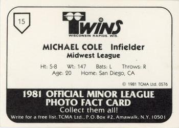 1987 TCMA Collectors Kits Reprints - 1981 Wisconsin Rapids Twins #15 Michael Cole Back