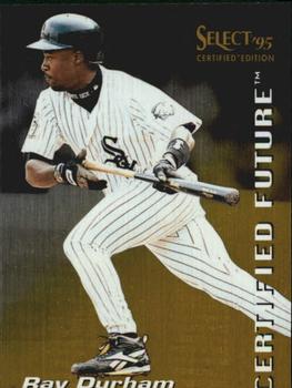 1995 Select Certified - Certified Future #5 Ray Durham Front