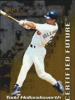 1995 Select Certified - Certified Future #6 Todd Hollandsworth Front