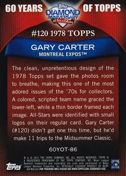 2011 Topps - 60 Years of Topps #60YOT-86 Gary Carter Back
