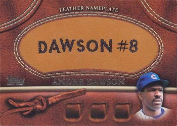 2011 Topps - Manufactured Glove Leather Nameplates #MGL-AD Andre Dawson  Front