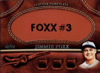 2011 Topps - Manufactured Glove Leather Nameplates #MGL-JF Jimmie Foxx Front