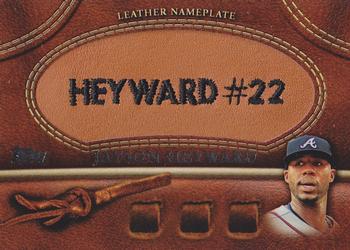 2011 Topps - Manufactured Glove Leather Nameplates #MGL-JHE Jason Heyward Front