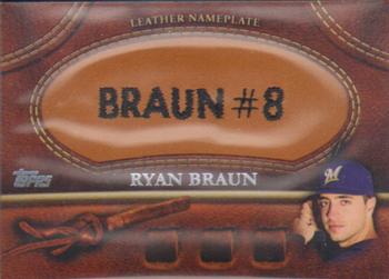2011 Topps - Manufactured Glove Leather Nameplates #MGL-RB Ryan Braun Front