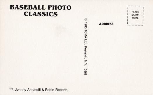 1985 TCMA Photo Classics #11 Johnny Antonelli / Robin Roberts Back