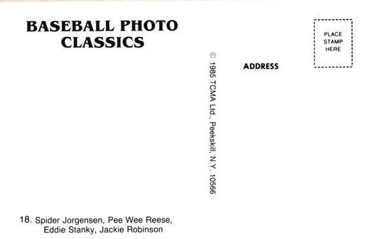 1985 TCMA Photo Classics #18 Spider Jorgensen / Pee Wee Reese / Eddie Stanky / Jackie Robinson Back
