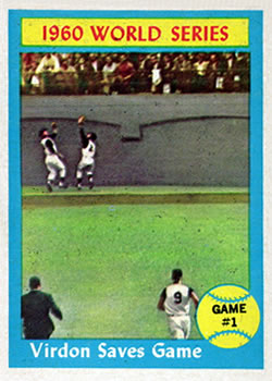 1961 Topps #306 1960 World Series Game #1 - Virdon Saves Game Front
