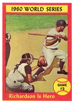 1961 Topps #308 1960 World Series Game #3 - Richardson Is Hero Front