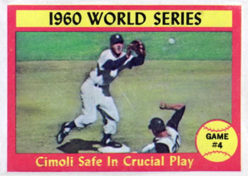 1961 Topps #309 1960 World Series Game #4 - Cimoli Safe In Crucial Play Front