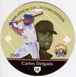 2001 Playoff King B Discs #NNO Carlos Delgado Front