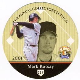 2001 Playoff King B Discs #NNO Mark Kotsay Front