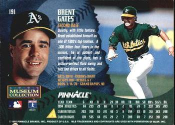 1995 Pinnacle - Museum Collection #191 Brent Gates Back