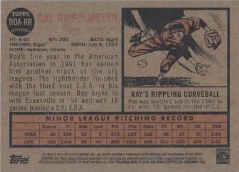 2011 Topps Heritage - Real One Autographs #ROA-RR Ray Rippelmeyer Back