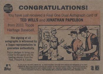 2011 Topps Heritage - Real One Dual Autographs #RODA-WP Ted Wills / Jon Papelbon Back