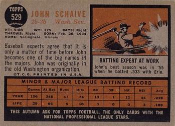 1962 Topps #529 John Schaive Back
