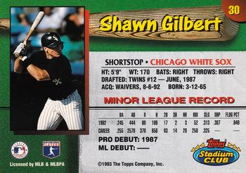 1993 Stadium Club Chicago White Sox #30 Shawn Gilbert  Back