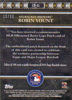 2010 Topps - Manufactured MLB Logoman Patch #LM-45 Robin Yount Back