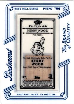 2010 Topps 206 - Mini Framed Relics Piedmont #TR-KW Kerry Wood Back