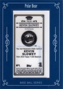 2010 Topps 206 - Mini Framed Relics Polar Bear #TR-KS Kevin Slowey Back