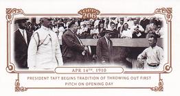 2010 Topps 206 - Mini Historical Events #HE14 Apr 14th 1910 / President Taft begins tradition of throwing out first pitch on Opening Day Front