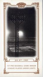 2010 Topps 206 - Mini Historical Events #HE6 Jul 8th 1909 / 1st pro baseball game (Minor League) played under lights Front