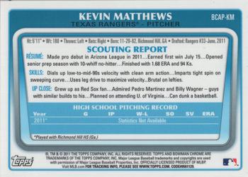 2011 Bowman Draft Picks & Prospects - Chrome Prospect Autographs #BCAP-KM Kevin Matthews Back
