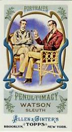 2011 Topps Allen & Ginter - Mini Portraits of Penultimacy #PP3 Dr. Watson Front