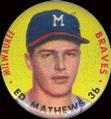 1956 Topps Pins #NNO Eddie Mathews Front