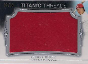 2011 Topps Marquee - Titanic Threads #TTJR-17 Johnny Bench Front