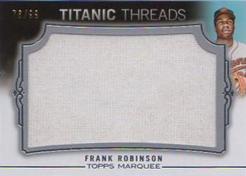 2011 Topps Marquee - Titanic Threads #TTJR-41 Frank Robinson Front