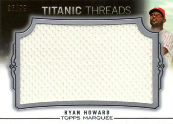2011 Topps Marquee - Titanic Threads #TTJR-81 Ryan Howard Front