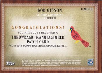 2011 Topps Update - Throwback Logo Manufactured Patch #TLMP-BG Bob Gibson Back