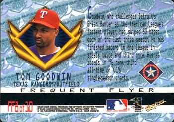 1998 SkyBox Dugout Axcess - Frequent Flyers #FF8 Tom Goodwin Back