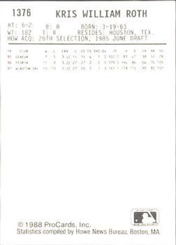 1988 ProCards #1376 Kris Roth Back