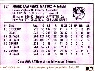 1990 ProCards AAA #657 Frank Mattox Back