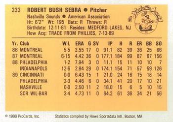 1990 ProCards #233 Bob Sebra Back