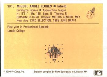 1990 ProCards #3013 Miguel Flores Back