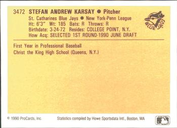 1990 ProCards #3472 Steve Karsay Back