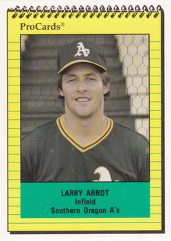 1991 ProCards Southern Oregon A's Anniversary #SOA10 Larry Arndt Front