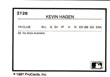 1987 ProCards #2126 Kevin Hagen Back