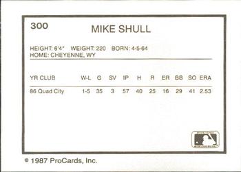 1987 ProCards #300 Mike Shull Back