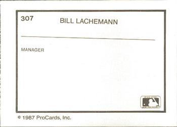 1987 ProCards #307 Bill Lachemann Back