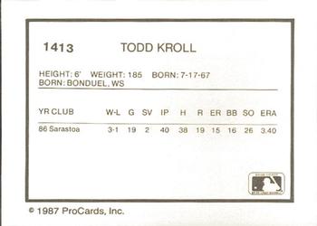 1987 ProCards #1413 Todd Kroll Back